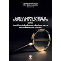 COM A LUPA ENTRE O SOCIAL E O LINGUÍSTICO