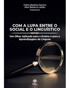 COM A LUPA ENTRE O SOCIAL E O LINGUÍSTICO