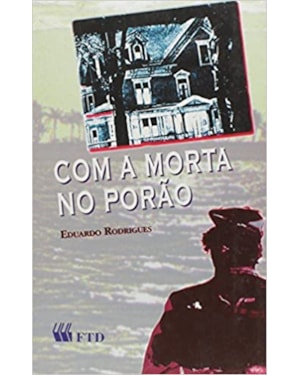 COM A MORTA NO PORAO