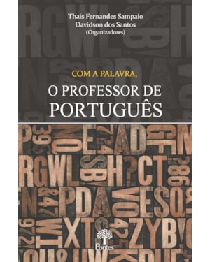 COM A PALAVRA, O PROFESSOR DE PORTUGUÊS