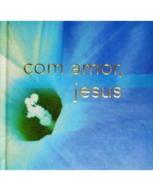 COM AMOR JESUS
