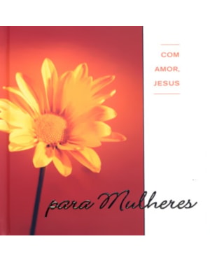 COM AMOR JESUS PARA MULHERES