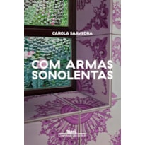 COM ARMAS SONOLENTAS: UM ROMANCE DE FORMAÇÃO