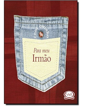 COM CARINHO PARA MEU IRMÃO