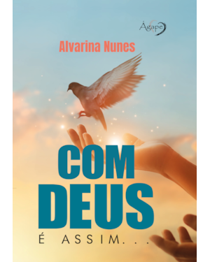 COM DEUS É ASSIM...