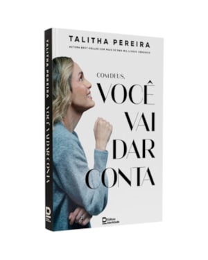 COM DEUS, VOCÊ VAI DAR CONTA
