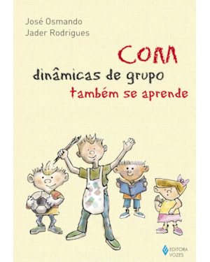 COM DINÂMICAS DE GRUPO TAMBÉM SE APRENDE