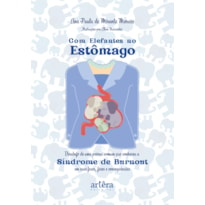 COM ELEFANTES NO ESTÔMAGO: DESABAFO DE UMA PESSOA COMUM QUE CONHECEU A SÍNDROME DE BURNOUT EM SUAS FACES, FASES E CONSEQUÊNCIAS