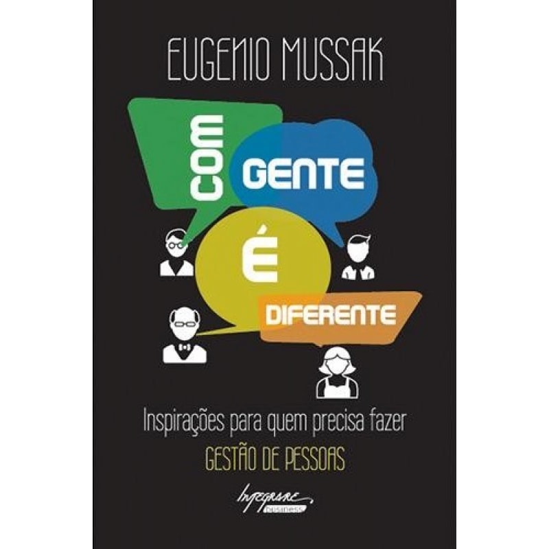 COM GENTE É DIFERENTE - INSPIRAÇÕES PARA QUEM PRECISA FAZER GESTÃO DE PESSOAS