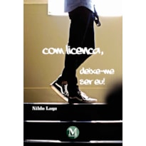 COM LICENÇA, DEIXE-ME SER EU