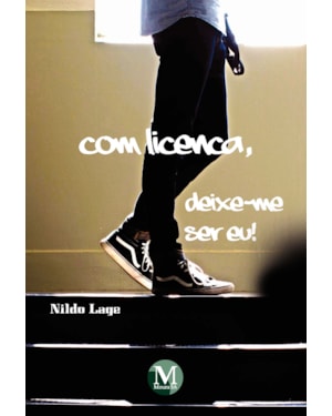 COM LICENÇA, DEIXE-ME SER EU