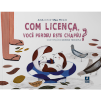 COM LICENÇA, QUEM PERDEU ESTE CHAPÉU?