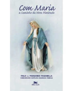 Com Maria a caminho da nova plenitude - Mariologia