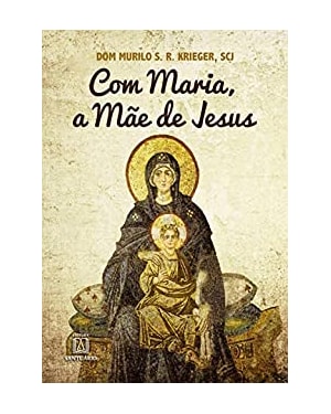 COM MARIA A MAE DE JESUS