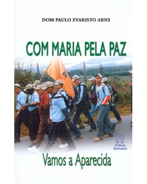 COM MARIA PELA PAZ - VAMOS A APARECIDA