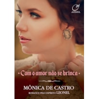 COM O AMOR NÃO SE BRINCA - VOLUME 2