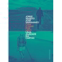 COM O MAR POR MEIO - UMA AMIZADE EM CARTAS