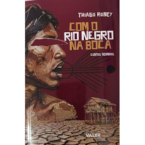 Com o rio negro na boca: Contos Reunidos