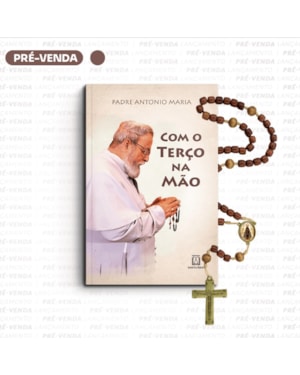 COM O TERÇO NA MÃO