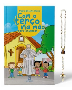 Com o terço na mão para crianças