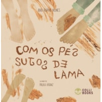 COM OS PÉS SUJOS DE LAMA