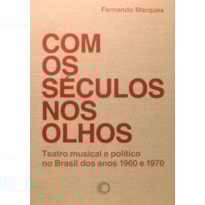 COM OS SÉCULOS NOS OLHOS