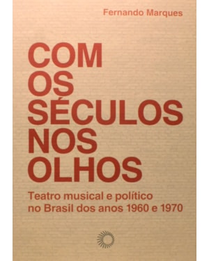 COM OS SÉCULOS NOS OLHOS
