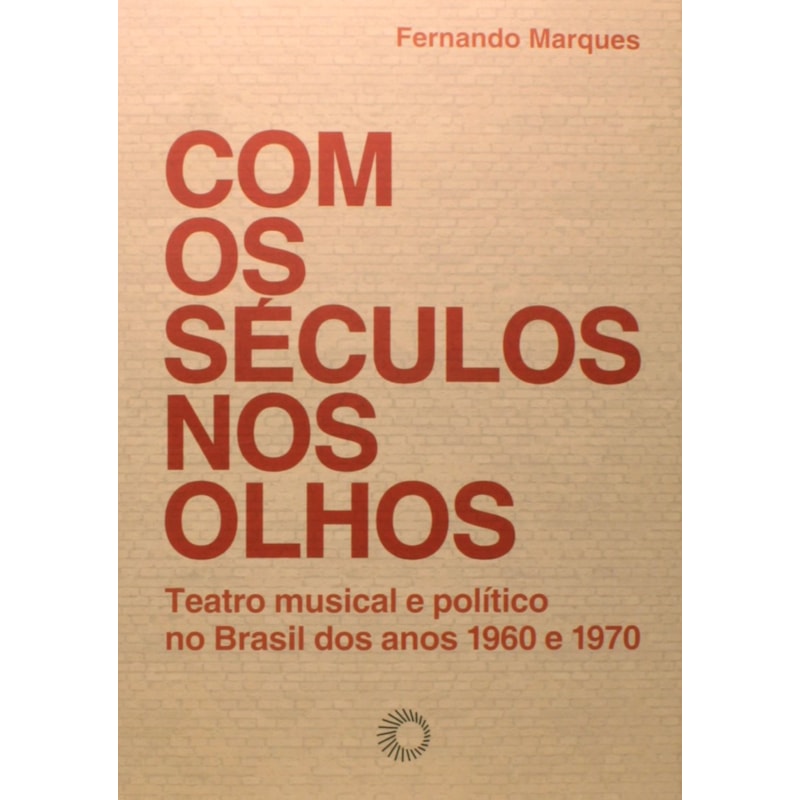 COM OS SÉCULOS NOS OLHOS