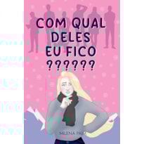 COM QUAL DELES EU FICO?