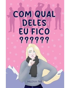 COM QUAL DELES EU FICO?