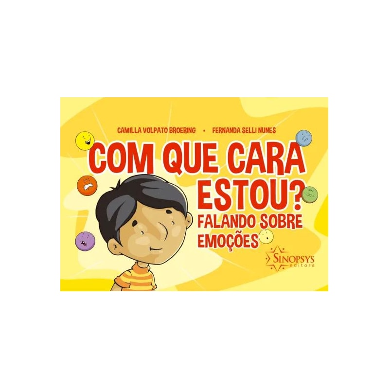 COM QUE CARA ESTOU? FALANDO SOBRE EMOÇÕES