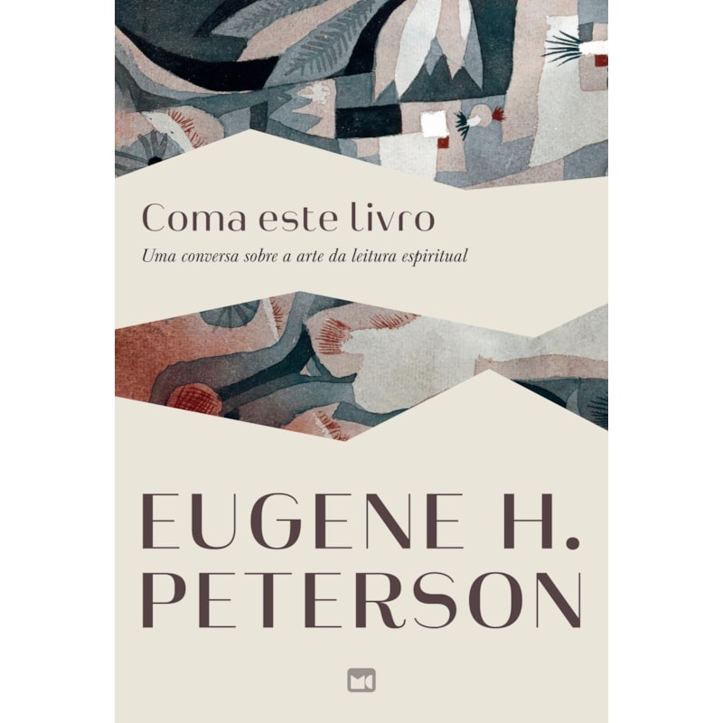 COMA ESTE LIVRO: UMA CONVERSA SOBRE A ARTE DA LEITURA ESPIRITUAL