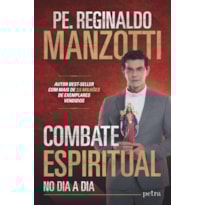 COMBATE ESPIRITUAL: NO DIA A DIA