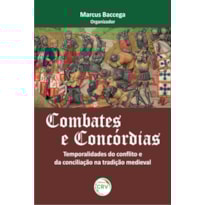 COMBATES E CONCÓRDIAS: TEMPORALIDADES DO CON?ITO E DA CONCILIAÇÃO NA TRADIÇÃO MEDIEVAL