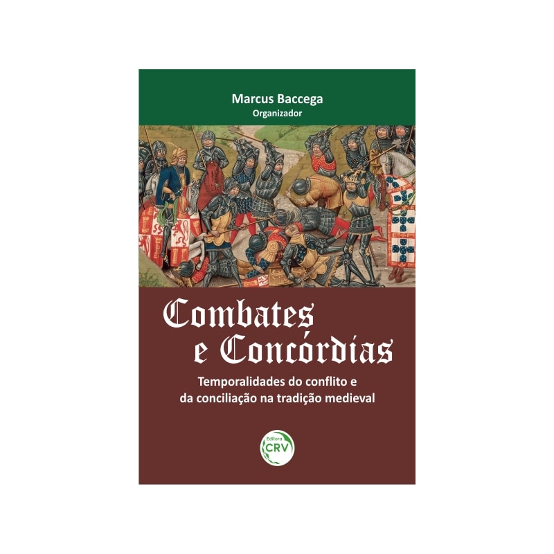 COMBATES E CONCÓRDIAS: TEMPORALIDADES DO CON?ITO E DA CONCILIAÇÃO NA TRADIÇÃO MEDIEVAL