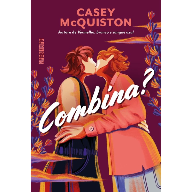 COMBINA? (DE AUTORE DE VERMELHO, BRANCO E SANGUE AZUL)