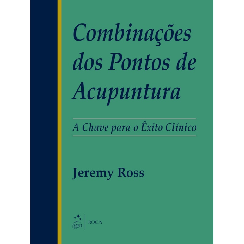 Combinações dos pontos de acupuntura: A chave para o êxito clínico