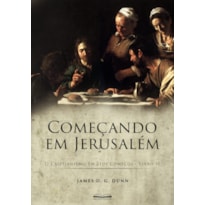 COMEÇANDO EM JERUSALÉM