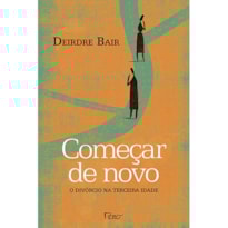 COMEÇAR DE NOVO - O DIVÓRCIO NA TERCEIRA IDADE