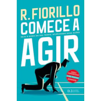 Comece a agir. seja o dono do seu tempo, otimizando suas ações