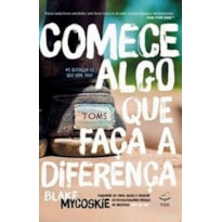 COMECE ALGO QUE FAÇA A DIFERENÇA COMECE ALGO QUE FAÇA A DIFERENÇA