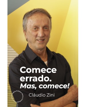 COMECE ERRADO. MAS COMECE!
