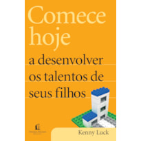 COMECE HOJE A DESENVOLVER OS TALENTOS DE SEUS FILHOS