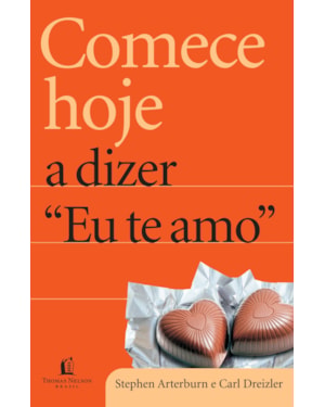 COMECE HOJE A DIZER EU TE AMO
