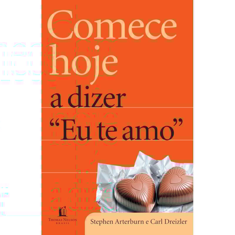 COMECE HOJE A DIZER EU TE AMO