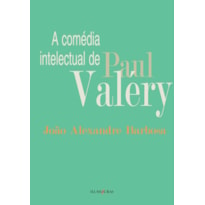 COMÉDIA INTELECTUAL DE PAUL VALÉRY