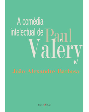COMÉDIA INTELECTUAL DE PAUL VALÉRY