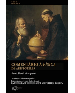 COMENTÁRIO À FÍSICA DE ARISTÓTELES - TOMO I