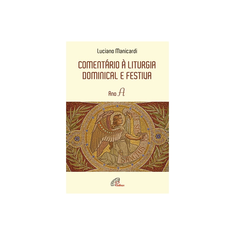 COMENTARIO A LITURGIA DOMINICAL E FESTIVA - ANO A