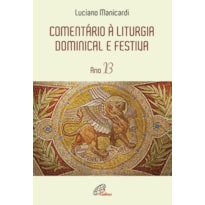 COMENTÁRIO À LITURGIA DOMINICAL E FESTIVA - ANO B